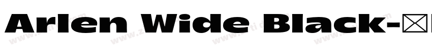 Arlen Wide Black字体转换 Arlen Wide Black字体转换